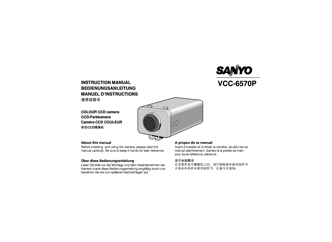Sanyo VCC-6570P instruction manual COLOUR CCD camera CCD-Farbkamera Caméra CCD COULEUR, About this manual 
