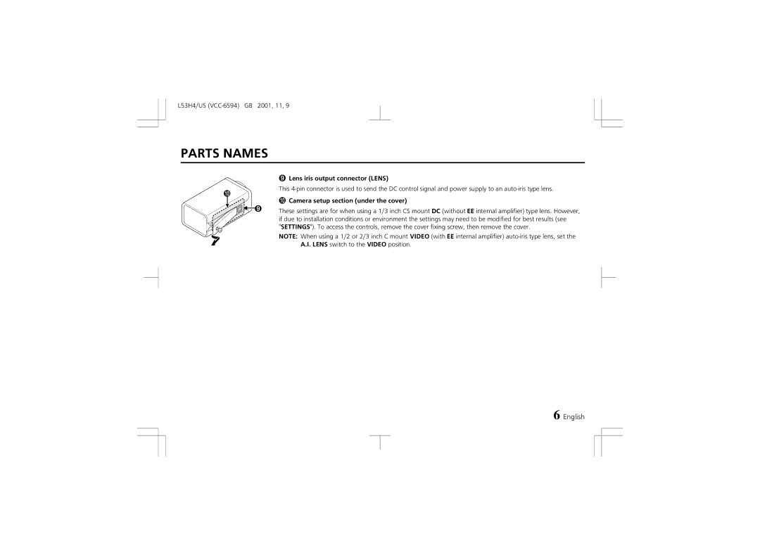 Sanyo VCC-6594 instruction manual Lens iris output connector Lens, Camera setup section under the cover 