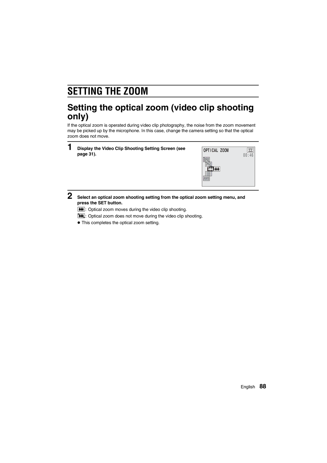 Sanyo VPC-AZ1E instruction manual Setting the Zoom, Setting the optical zoom video clip shooting only 