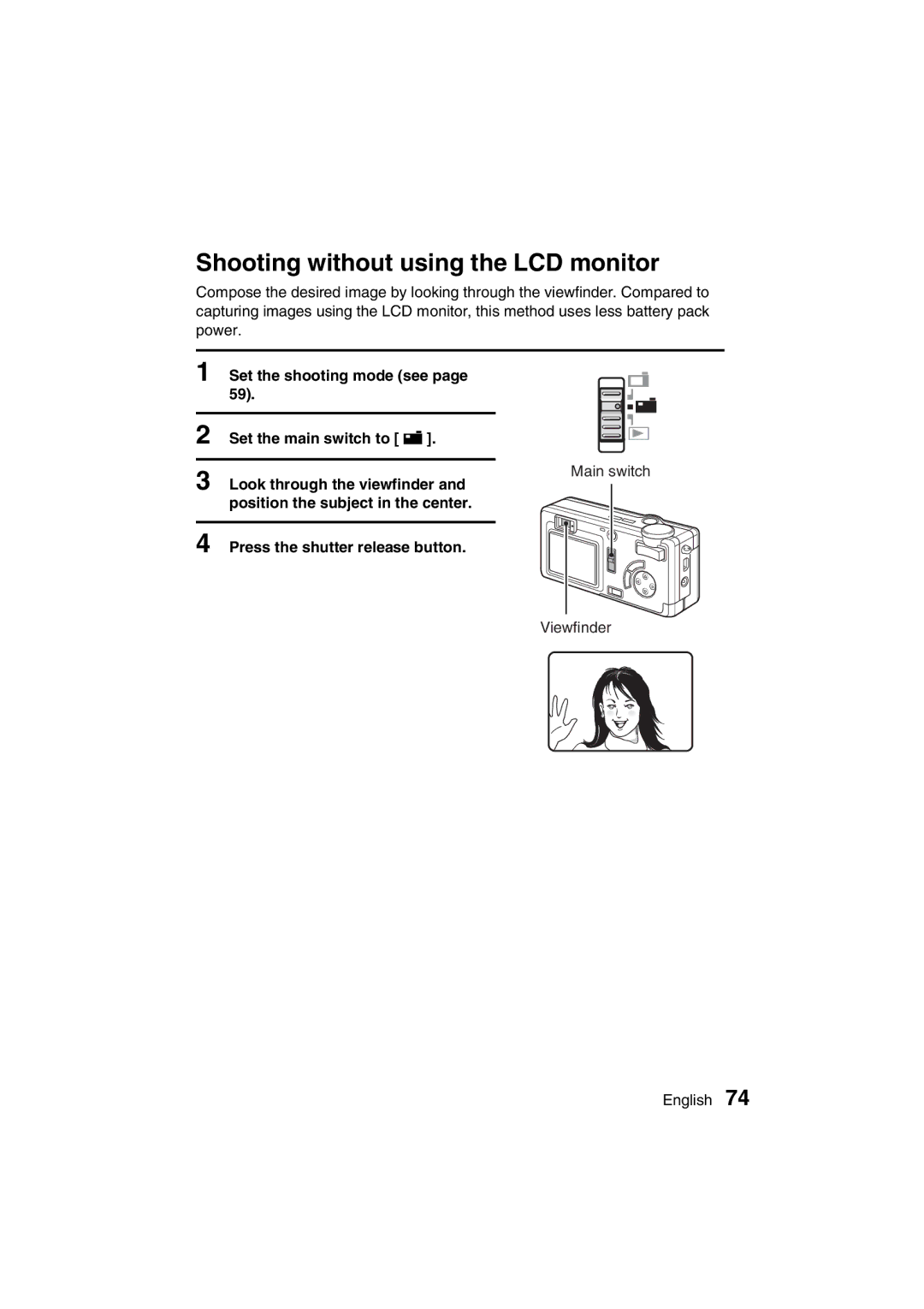 Sanyo VPC-AZ3 EX Shooting without using the LCD monitor, Set the shooting mode see Set the main switch to à 