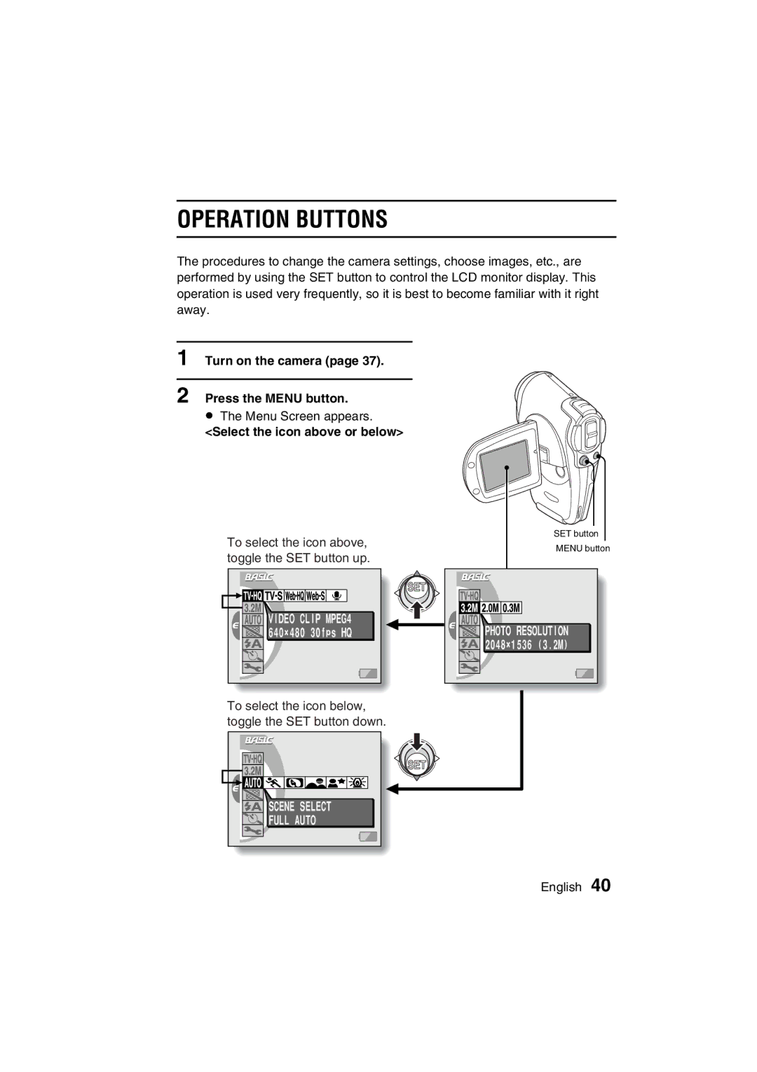 Sanyo VPC-C1EX 5OPERATIONA5CPQDQQM!BUTTONS#, Turn on the camera Press the Menu button, Select the icon above or below 