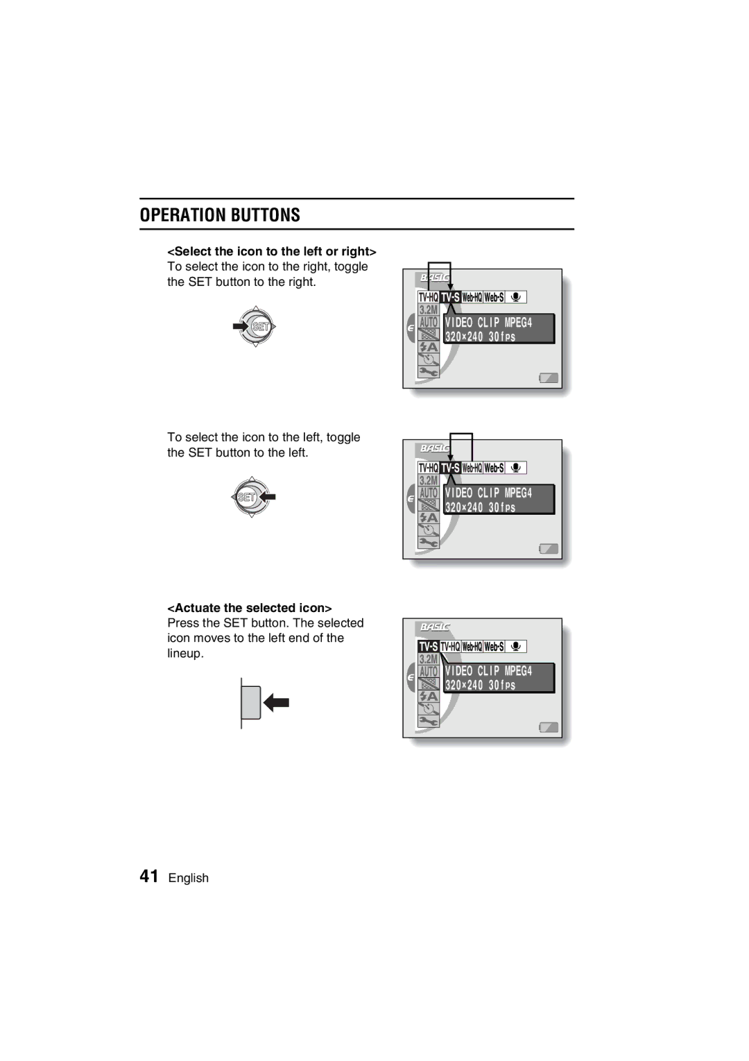 Sanyo VPC-C1 instruction manual Operation Buttons, Actuate the selected icon 