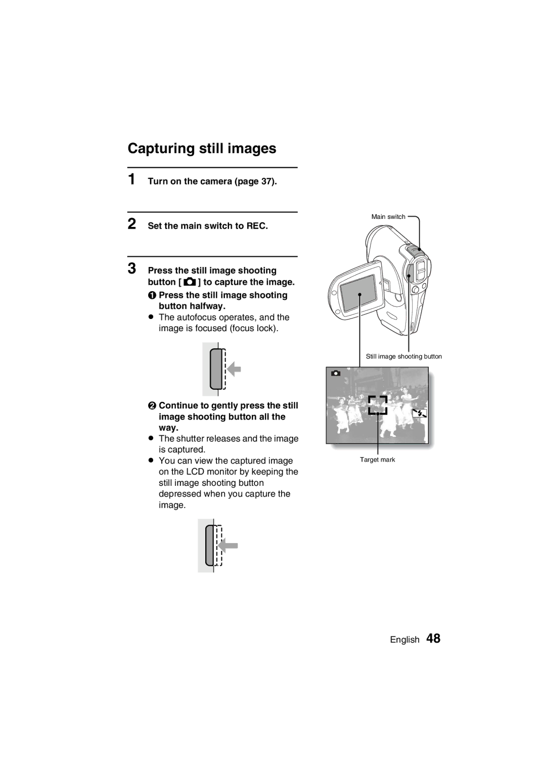 Sanyo VPC-C1 instruction manual Capturing still images, Turn on the camera 