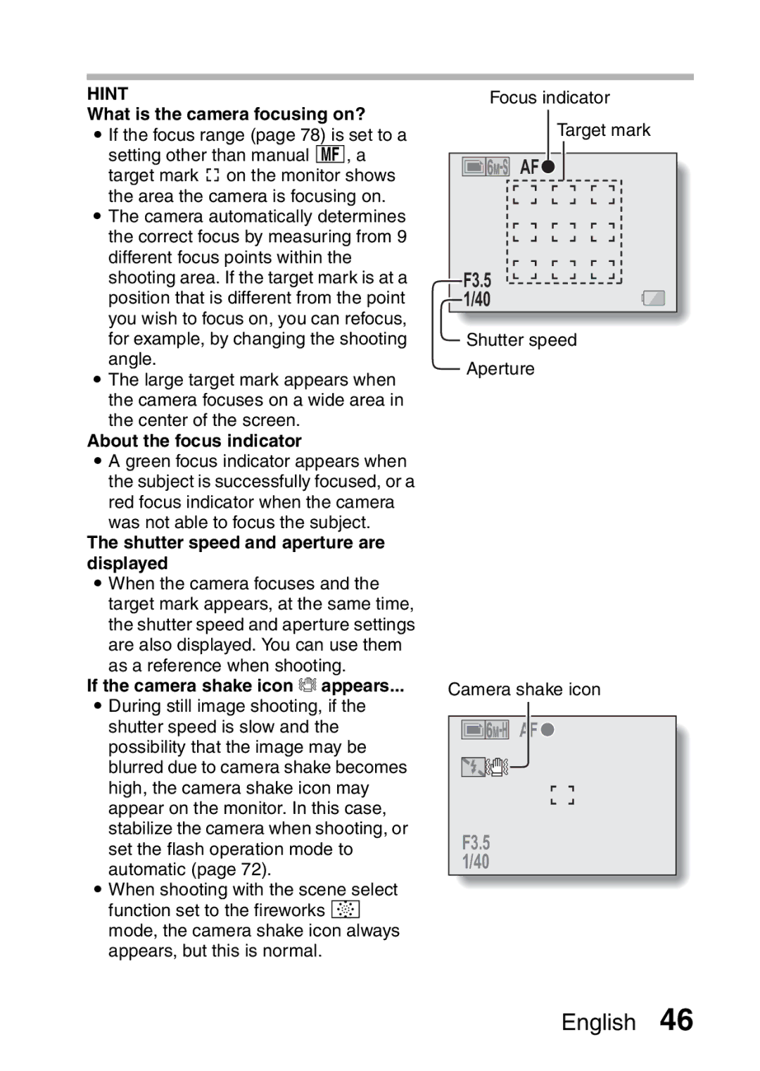 Sanyo VPC-CA65GX What is the camera focusing on?, About the focus indicator, Shutter speed and aperture are displayed 