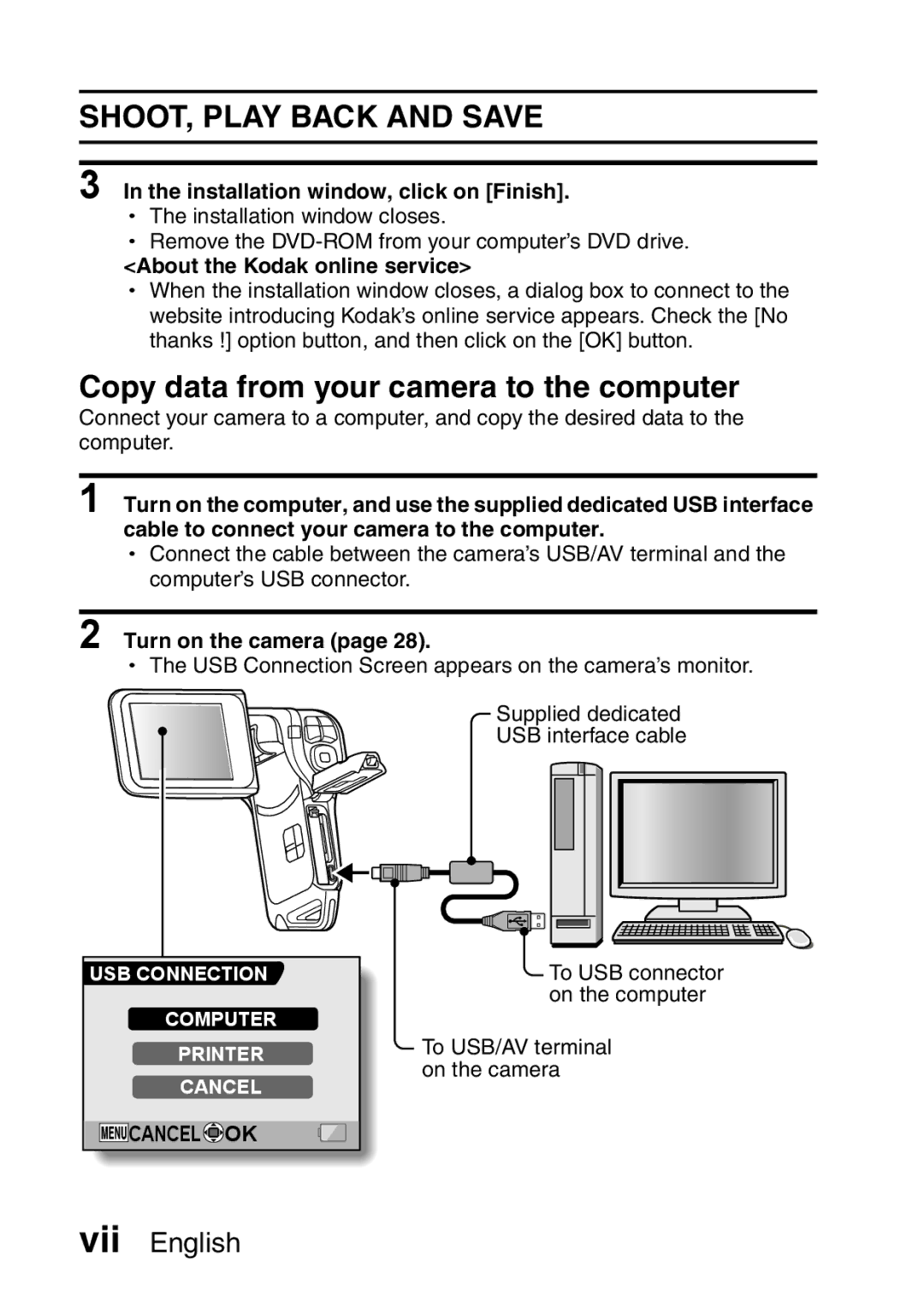 Sanyo VPC-CA65GX Copy data from your camera to the computer, Installation window, click on Finish, Turn on the camera 