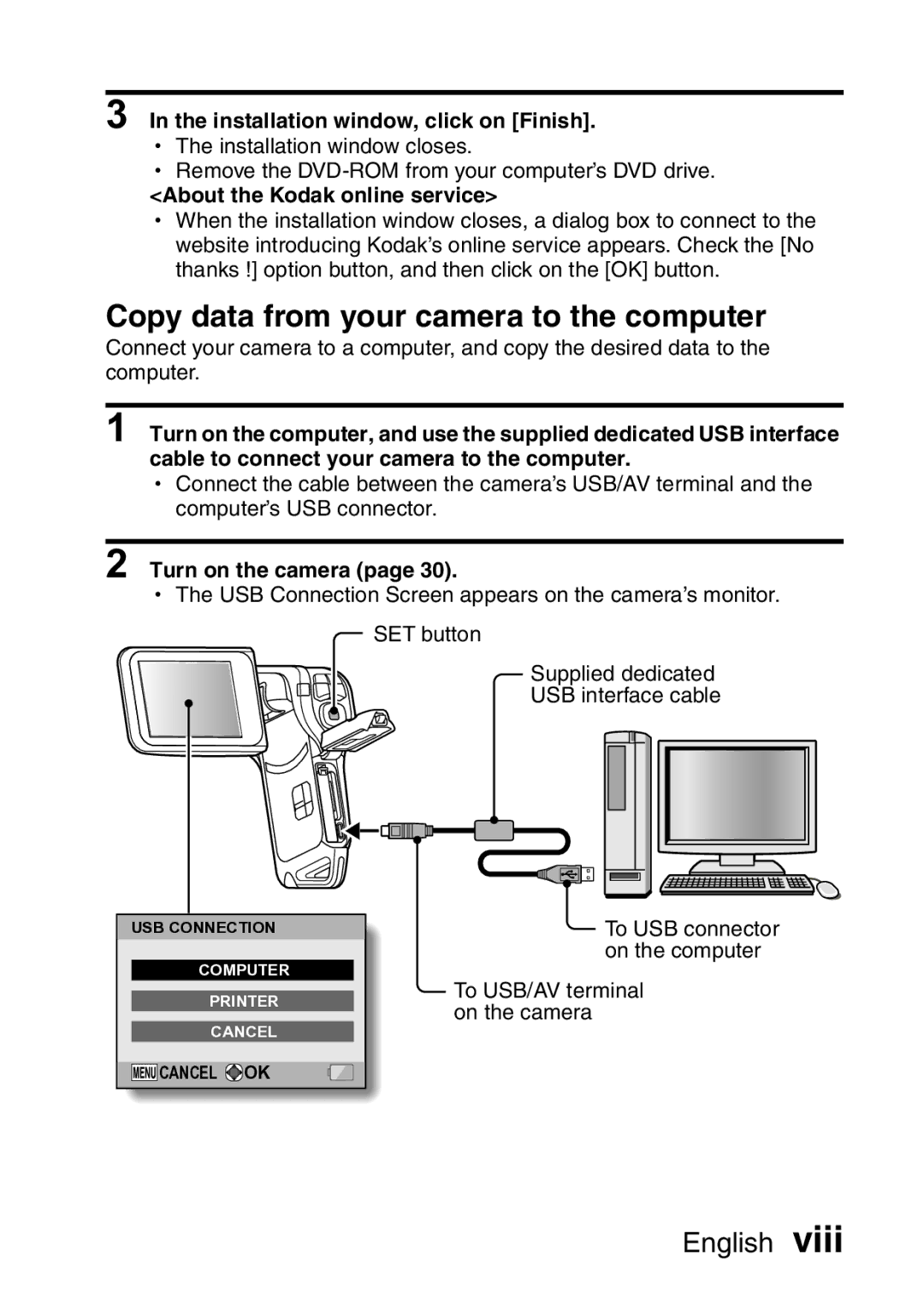 Sanyo VPC-CA8EX Copy data from your camera to the computer, Installation window, click on Finish, Turn on the camera 