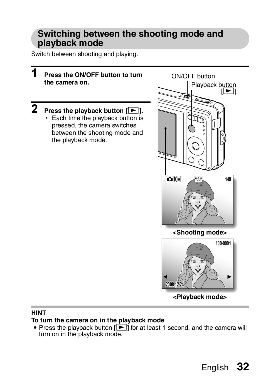 Sanyo VPC-E10EX Switching between the shooting mode and playback mode, Press the ON/OFF button to turn, Camera on 