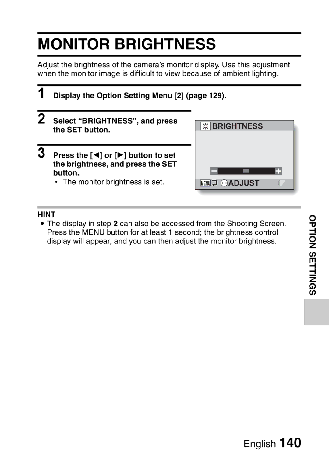 Sanyo VPC-E2 instruction manual Monitor Brightness, Display in can also be accessed from the Shooting Screen 