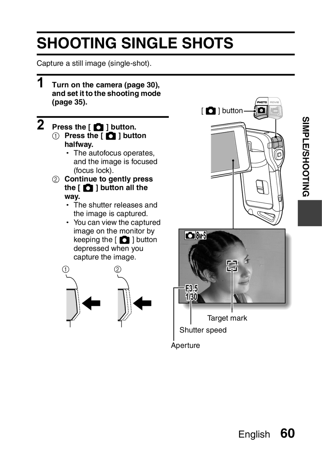 Sanyo VPC-E2 instruction manual Shooting Single Shots, Turn on the camera Set it to the shooting mode, Press Button Halfway 