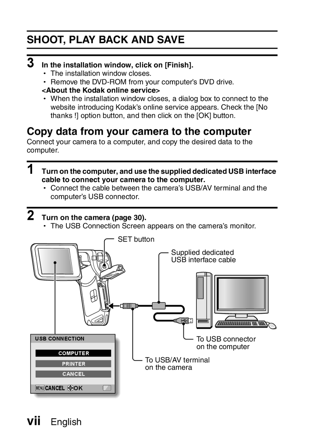 Sanyo VPC-E2 Copy data from your camera to the computer, Installation window, click on Finish, Turn on the camera 