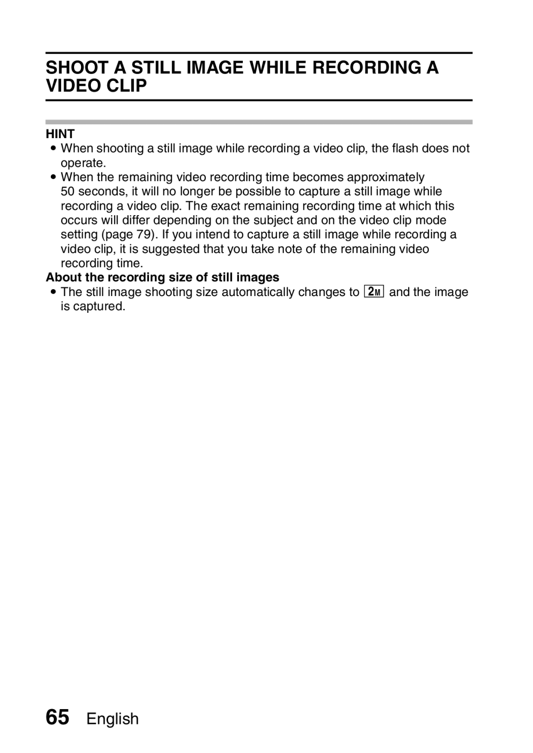 Sanyo VPC-E2 instruction manual Shoot a Still Image While Recording a Video Clip, About the recording size of still images 