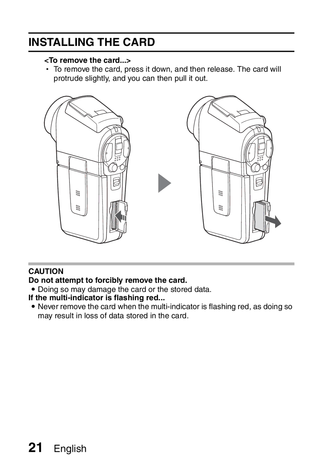 Sanyo VPC-HD1A instruction manual Installing the Card, To remove the card, Do not attempt to forcibly remove the card 