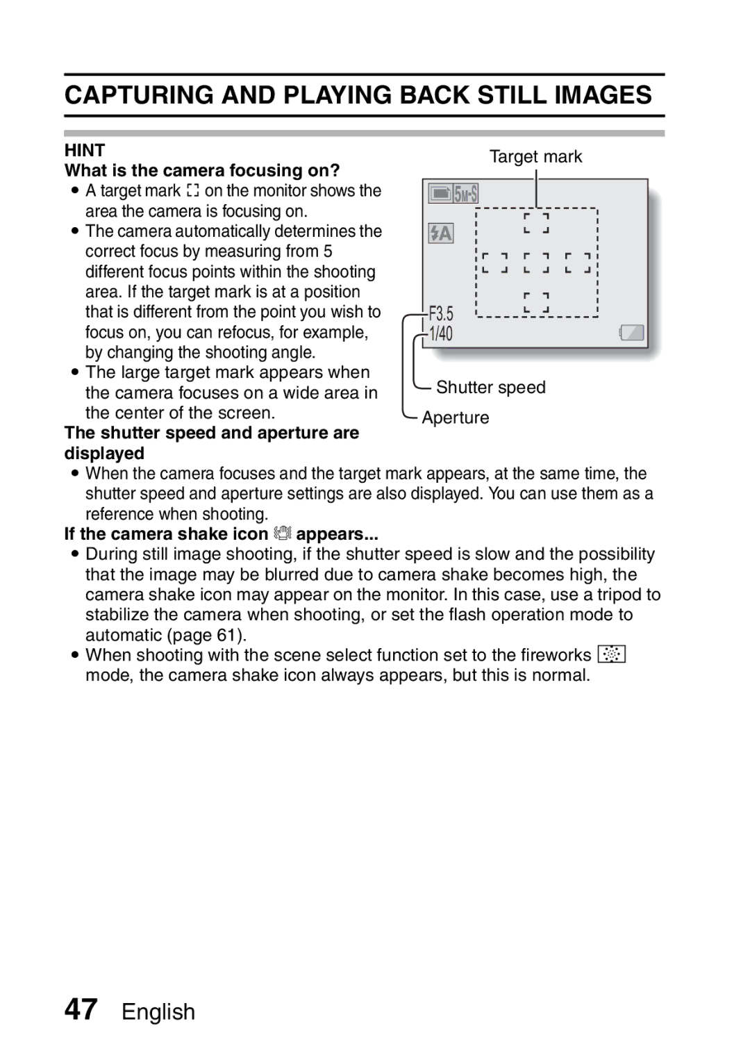 Sanyo VPC-HD1A Capturing and Playing Back Still Images, What is the camera focusing on?, If the camera shake icon appears 