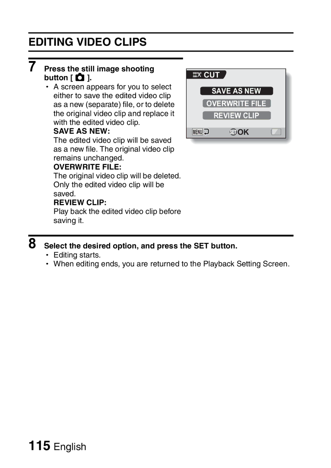 Sanyo VPC-HD2EX, VPC-H2GX instruction manual Press the still image shooting button O, Save AS NEW Overwrite File Review Clip 