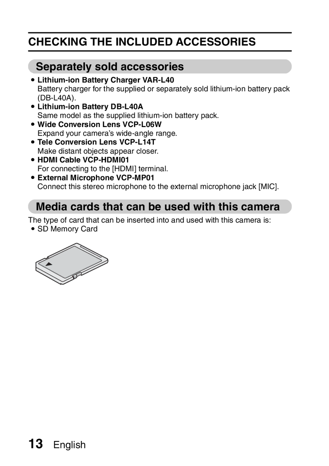 Sanyo VPC-HD2EX Separately sold accessories, Media cards that can be used with this camera, Lithium-ion Battery DB-L40A 