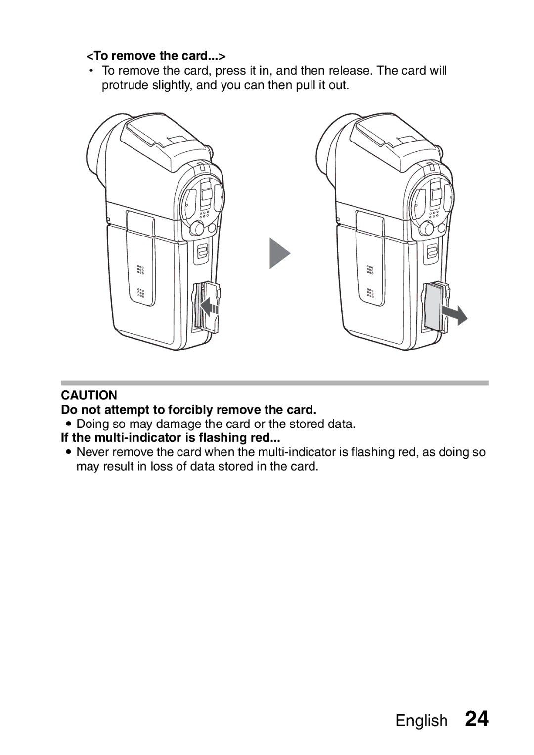 Sanyo VPC-H2GX To remove the card, Do not attempt to forcibly remove the card, If the multi-indicator is flashing red 