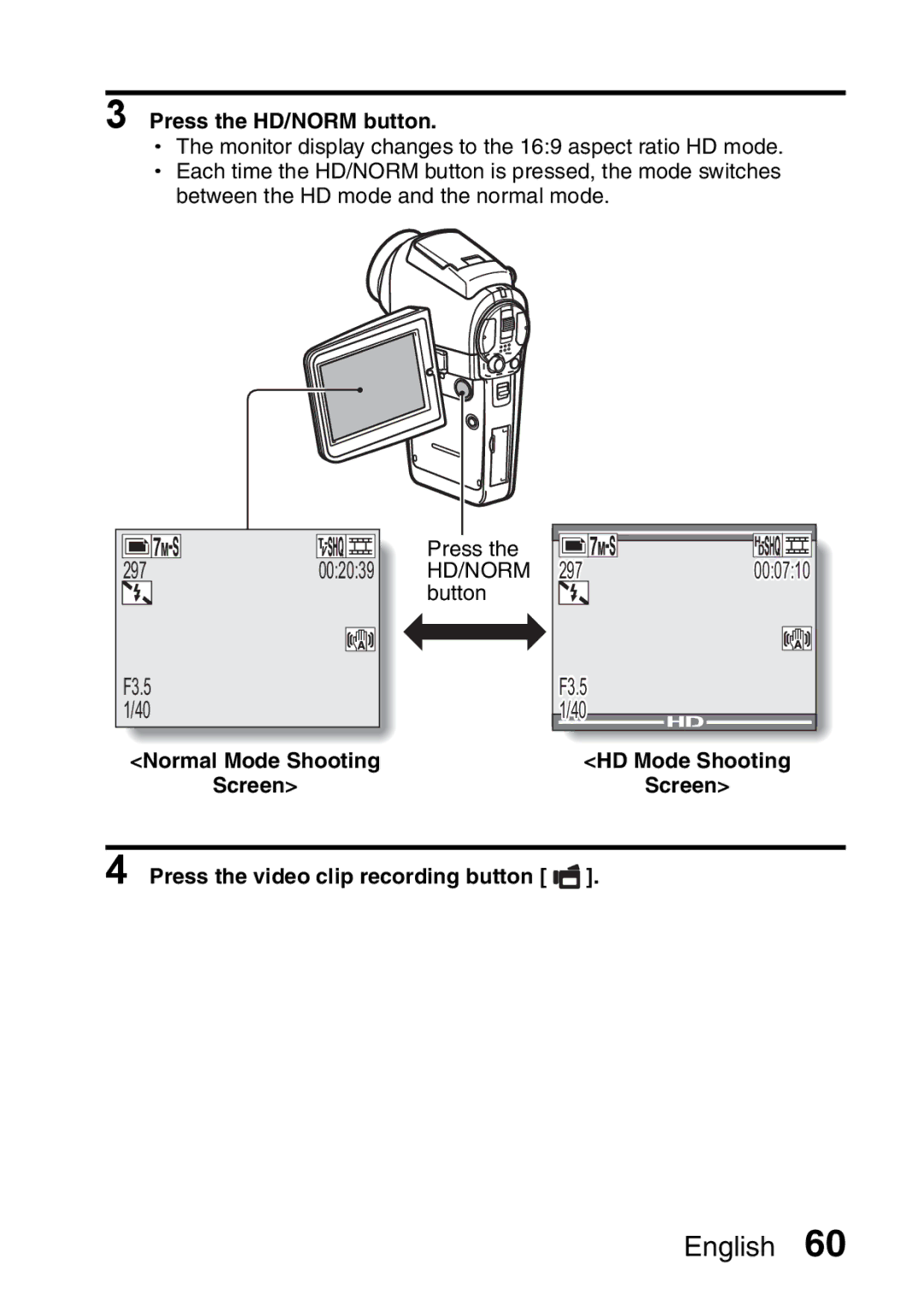 Sanyo VPC-H2GX, VPC-HD2EX instruction manual Press the HD/NORM button, Screen Press the video clip recording button 