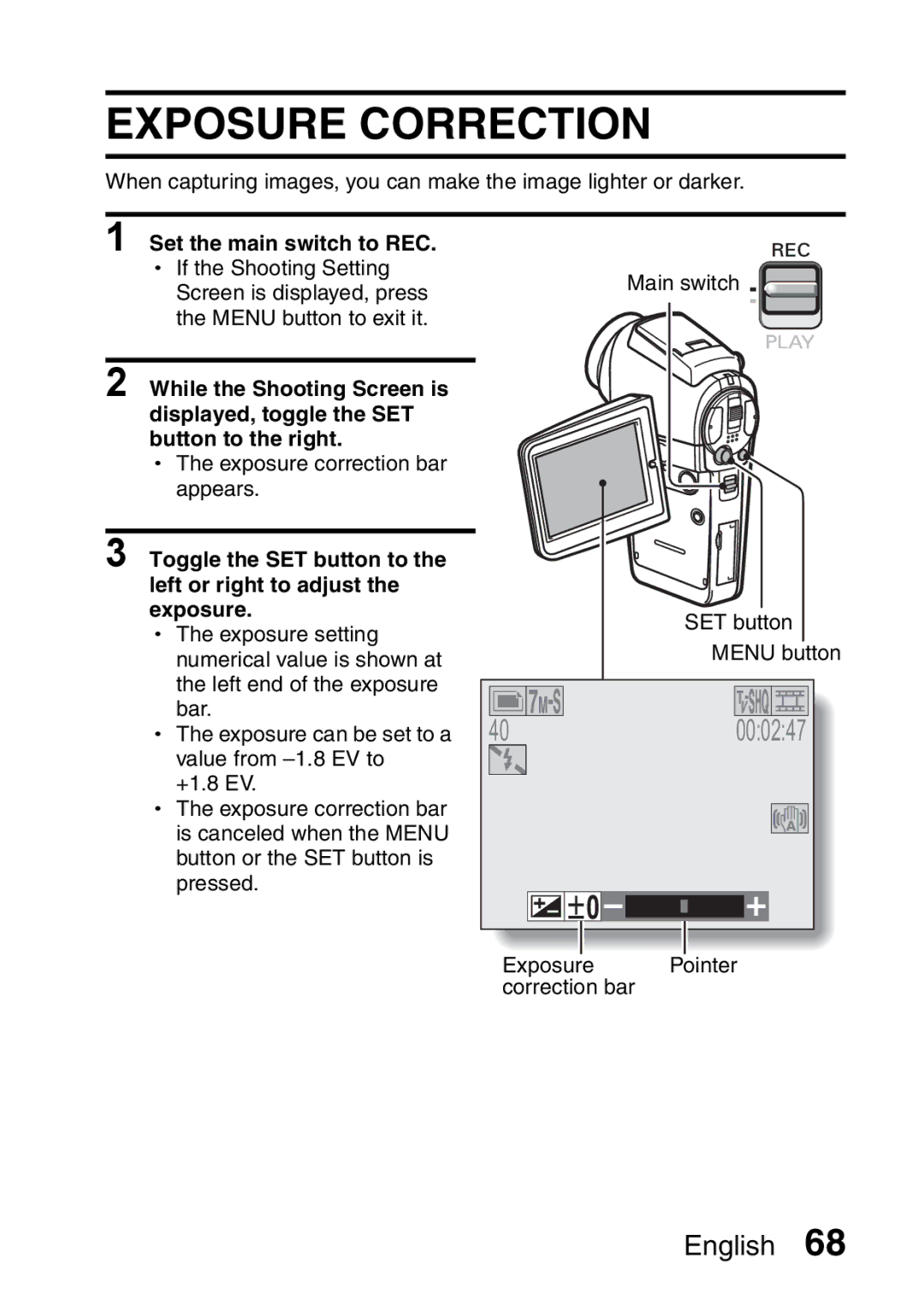 Sanyo VPC-HD2EX, VPC-H2GX instruction manual Exposure Correction, Set the main switch to REC 