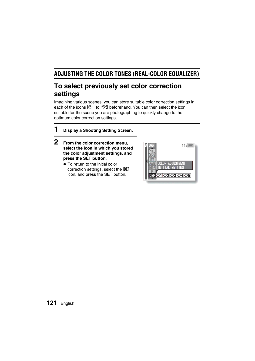 Sanyo VPC-MZ3GX, VPC-MZ3EX To select previously set color correction settings, Display a Shooting Setting Screen 