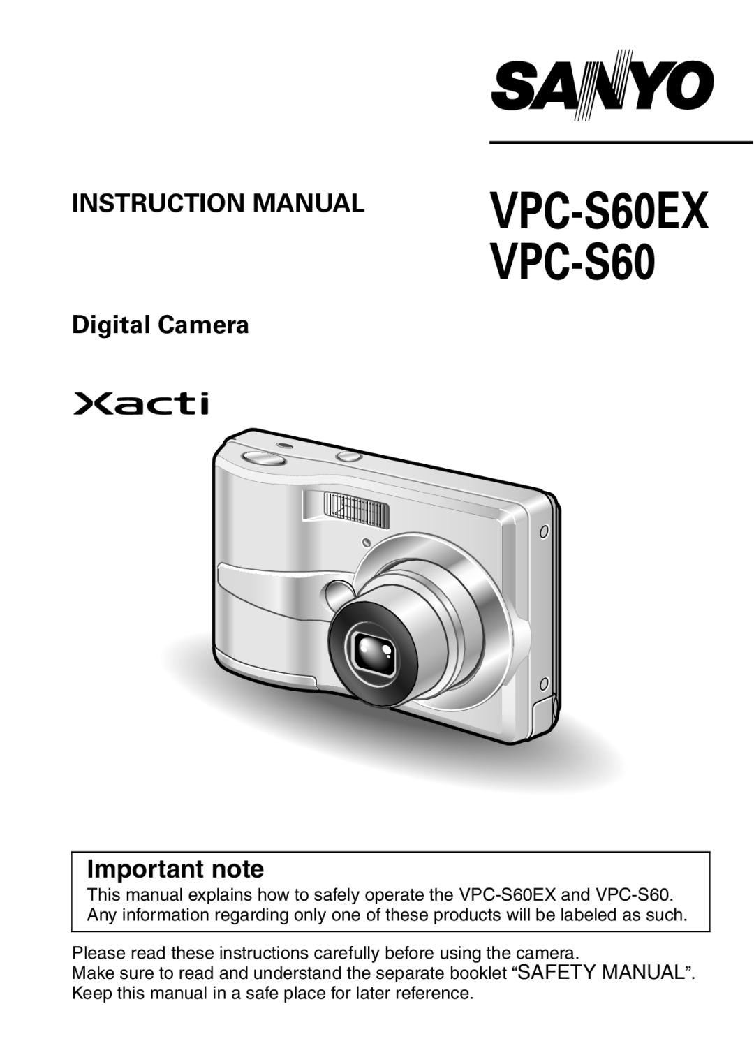 Sanyo instruction manual INSTRUCTION MANUAL Digital Camera, Important note, VPC-S60EX VPC-S60 