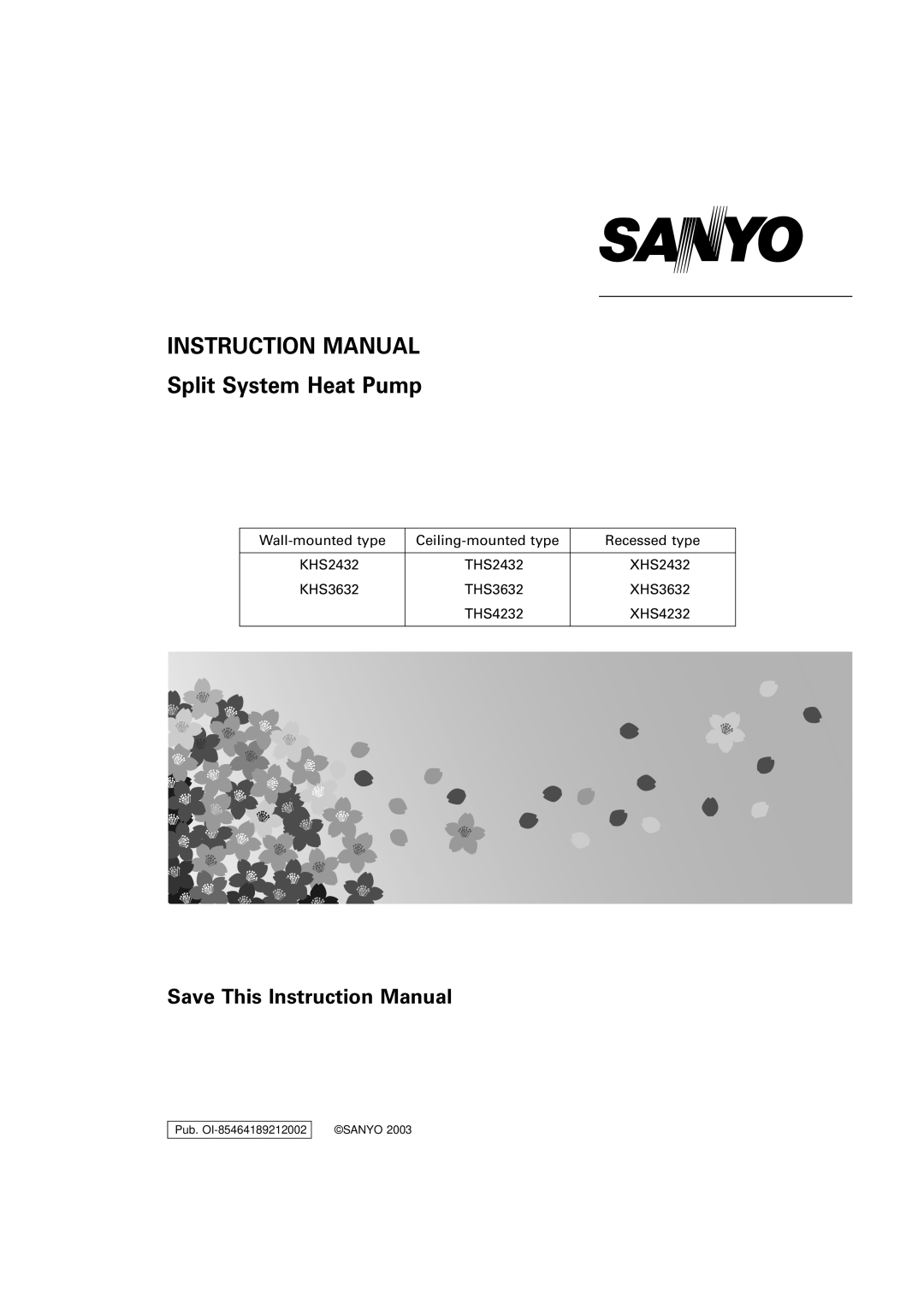 Sanyo XHS4232, XHS3632, XHS2432, THS4232, THS3632, THS2432, KHS3632, KHS2432 instruction manual Split System Heat Pump 