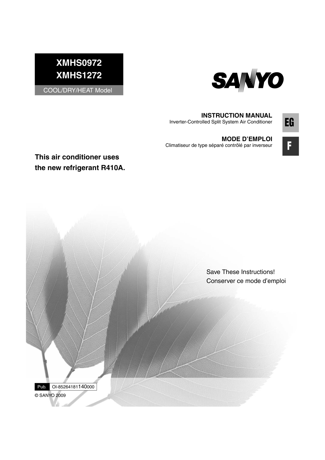 Sanyo XMHS0972 XMHS1272, This air conditioner uses, the new refrigerant R410A, COOL/DRY/HEAT Model, Instruction Manual 