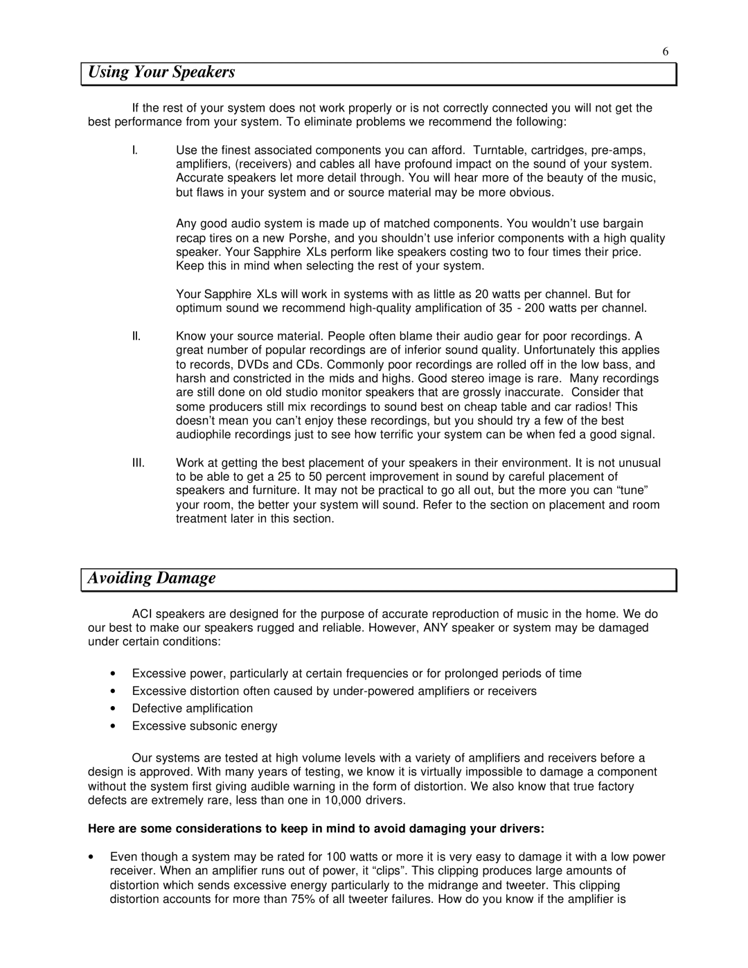 Sapphire Audio Sapphire XLs owner manual Using Your Speakers, Avoiding Damage 