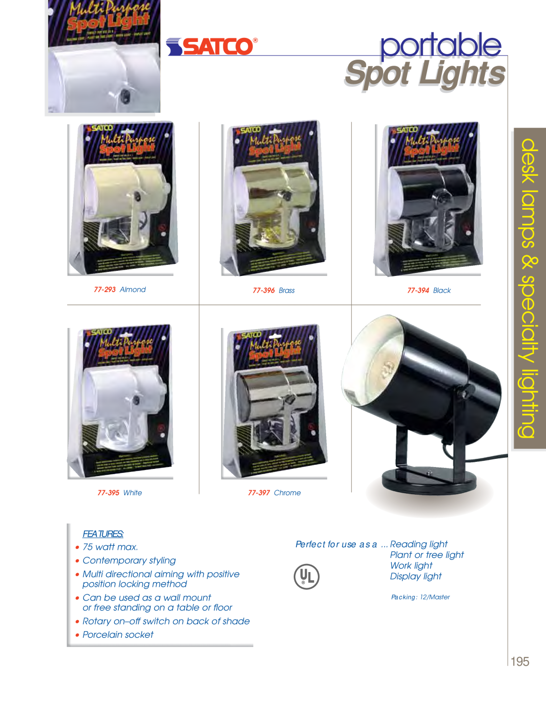 Satco Products 60-802 portable, Spot Lights, desk lamps & specialty lighting, FEATURES 75 watt max Contemporary styling 