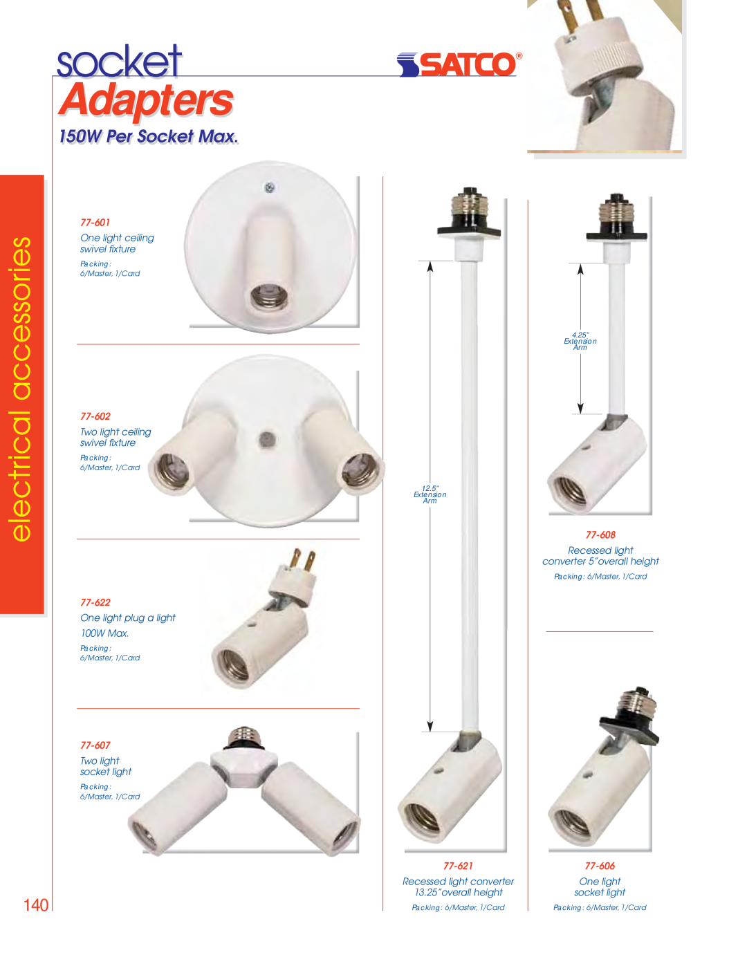 Satco Products 75-046, 76-529, 75-047 manual socket, Adapters, electrical accessories, 150W Perr Sockett Max 