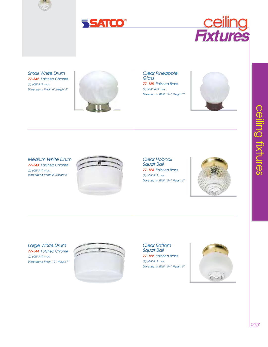 Satco Products 76-695, 76-693, 76-694 Small White Drum Clear Pineapple, Glass, Medium White Drum Clear Hobnail, Squat Ball 