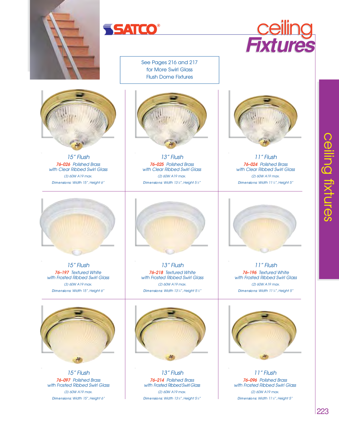 Satco Products 76-693, 76-694 See Pages 216 and for More Swirl Glass, 76–024 Polished Brass, with Clear Ribbed Swirl Glass 