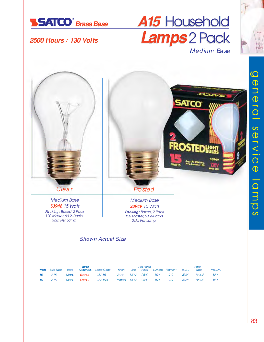 Satco Products S3691, S3681, S3692, S3680 manual Medium Base S3948 15 Watt S3949 15 Watt, Packing Boxed, 2 Pack, Sold Per Lamp 