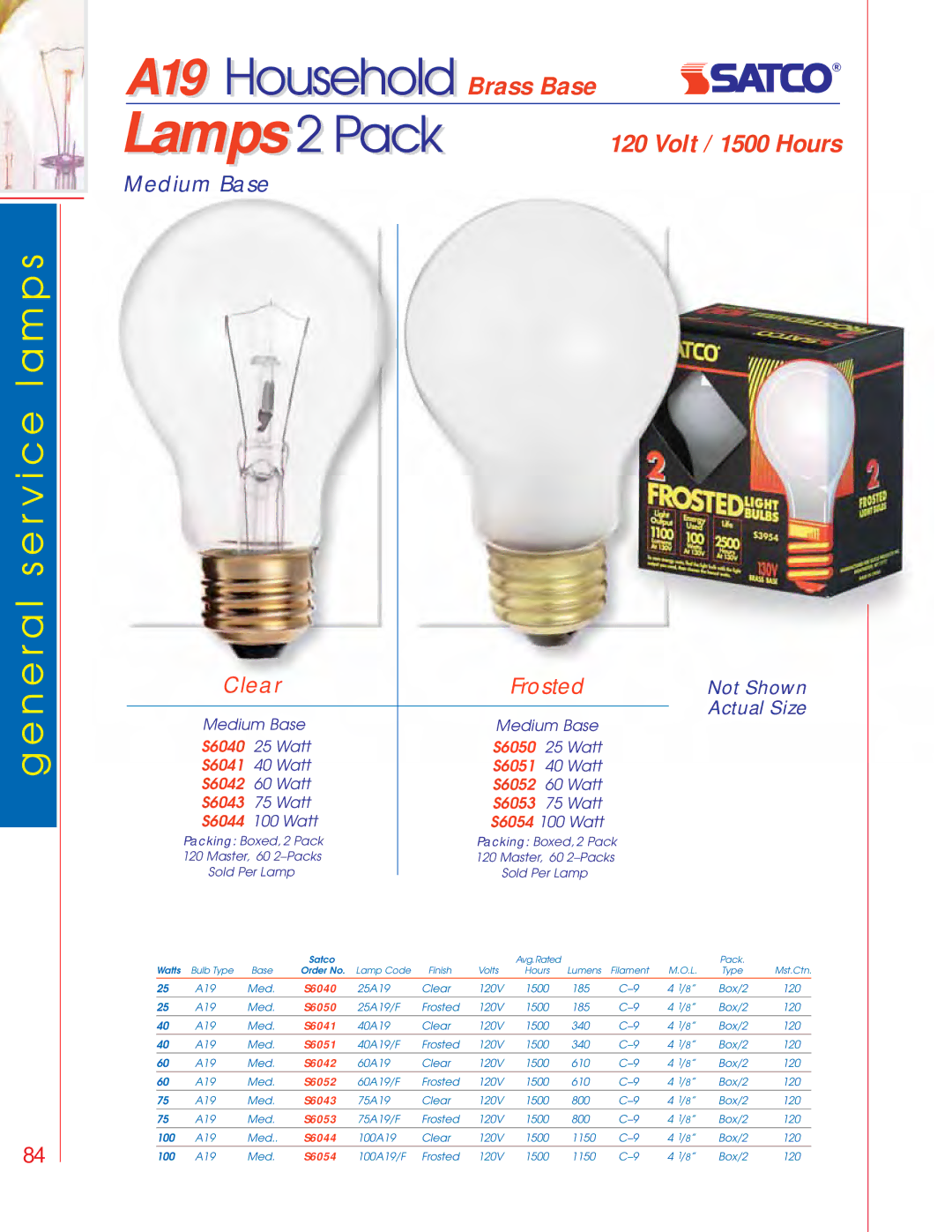 Satco Products S3680, S3681, S3692, S3691 manual Lamps 2 Pack, Volt / 1500 Hours, Not Shown, Actual Size 