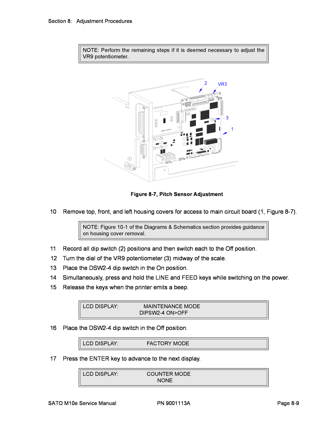 SATO 10e service manual Turn the dial of the VR9 potentiometer 3 midway of the scale 