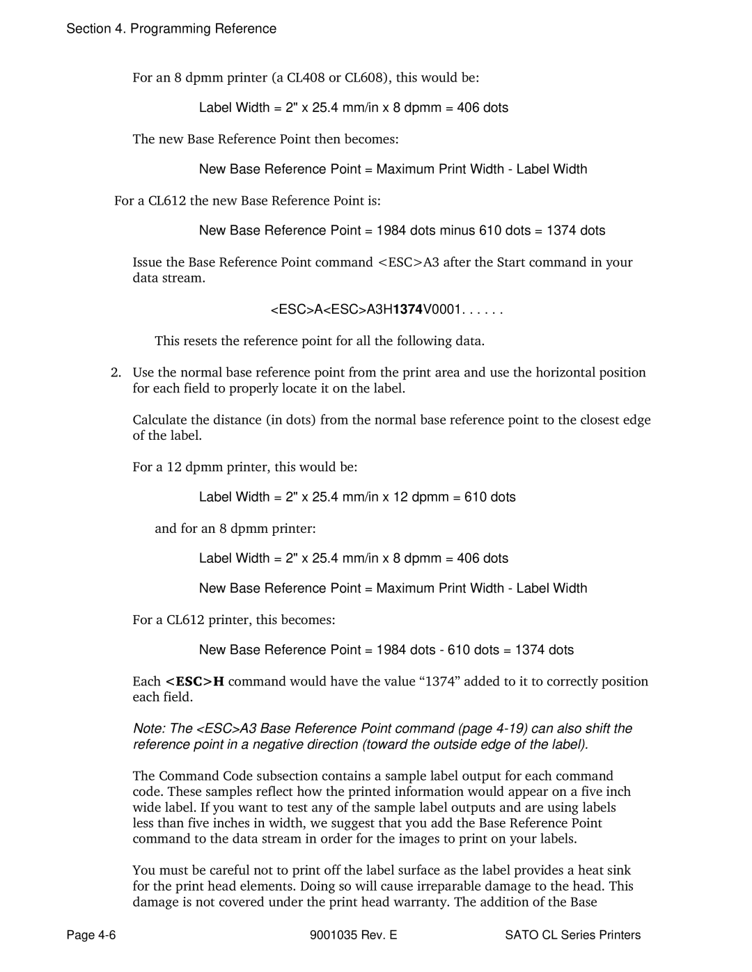 SATO CL612VA Label Width = 2 x 25.4 mm/in x 8 dpmm = 406 dots, New Base Reference Point = Maximum Print Width Label Width 