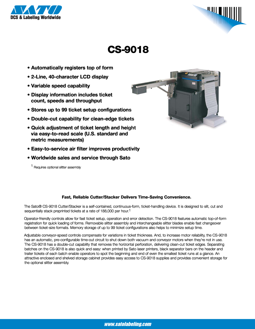 SATO CS-9018 manual Automatically registers top of form 2-Line, 40-character LCD display, Variable speed capability 