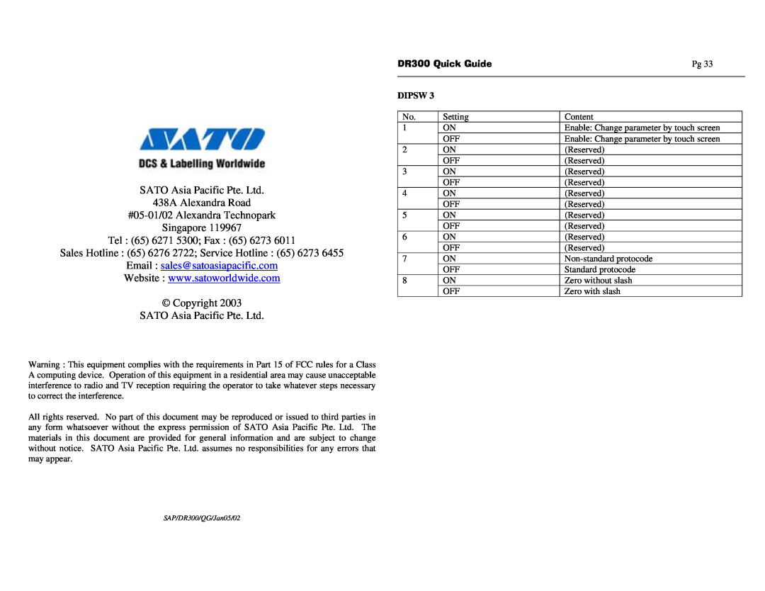 SATO manual DR300 Quick Guide, Dipsw, 438A Alexandra Road #05-01/02 Alexandra Technopark Singapore, Tel 65 6271 5300 Fax 