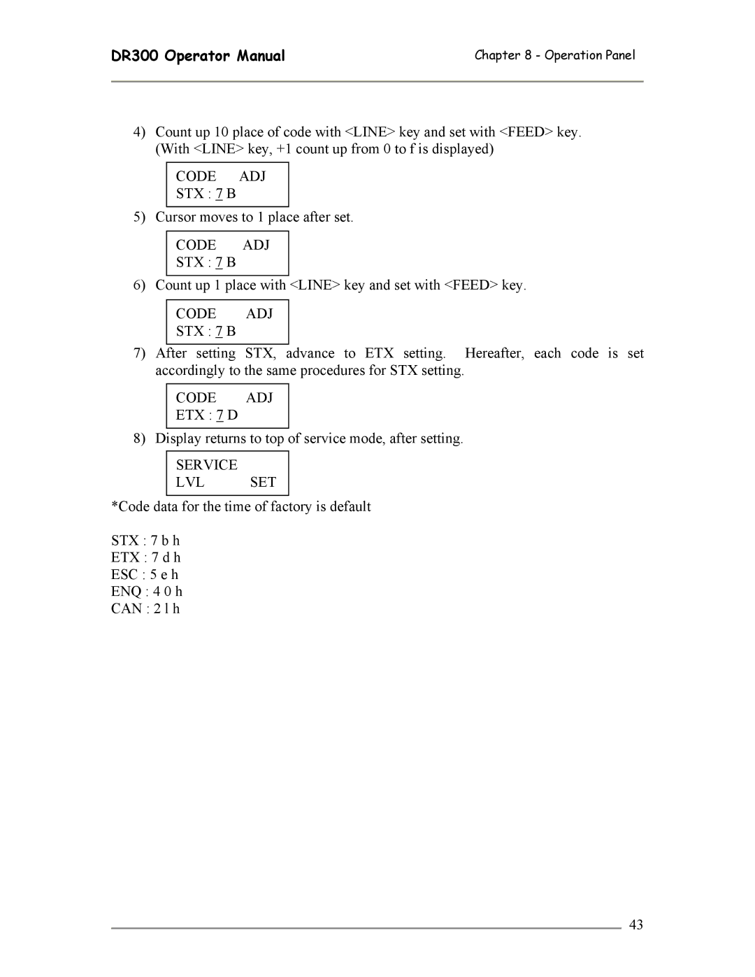 SATO DR300 manual STX 7 B Cursor moves to 1 place after set 