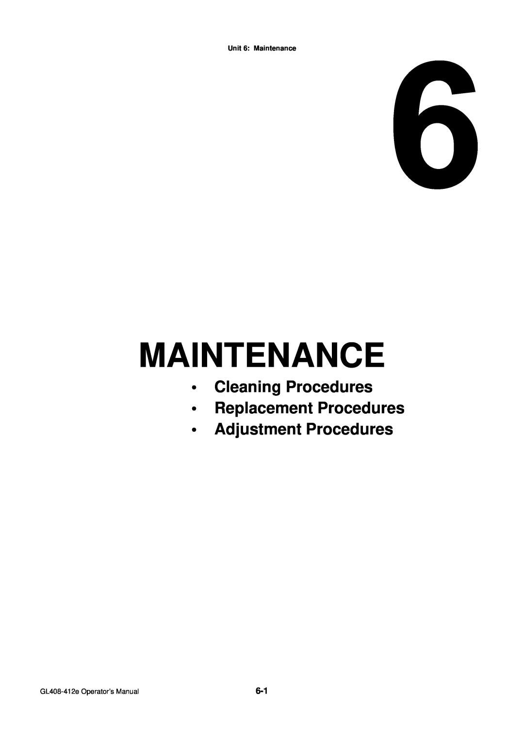 SATO GL4XXE manual Cleaning Procedures Replacement Procedures Adjustment Procedures, Unit 6 Maintenance 