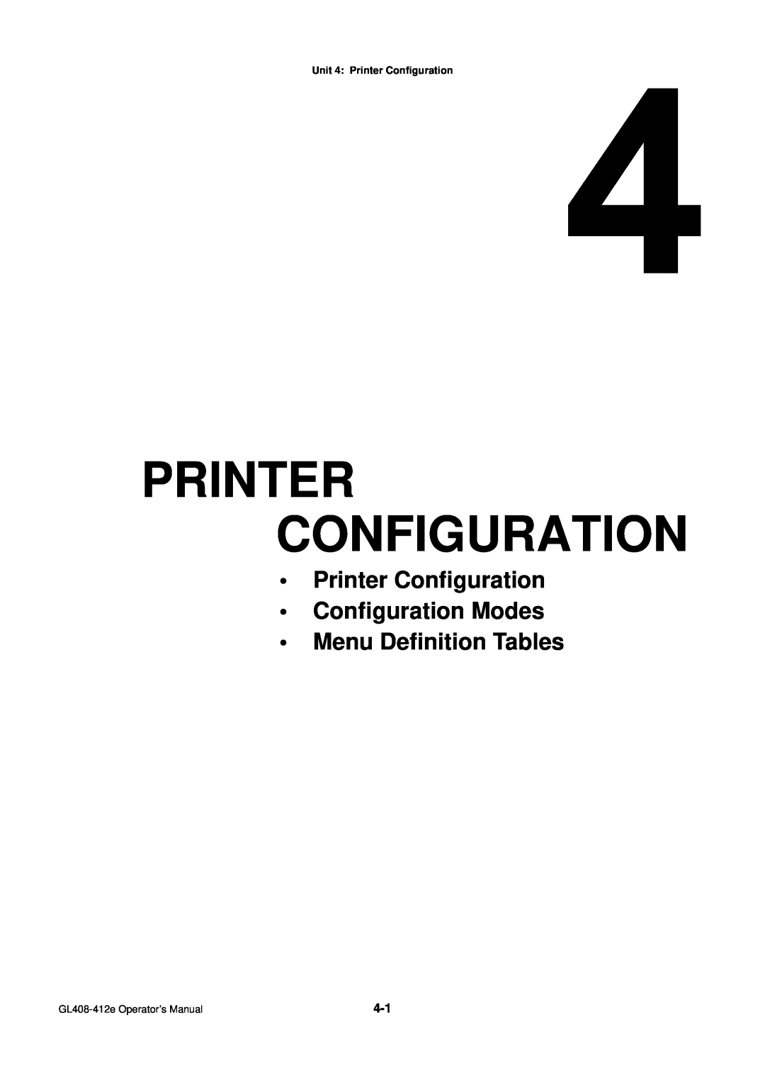 SATO GL4XXE manual Printer Configuration Configuration Modes Menu Definition Tables, Unit 4 Printer Configuration 