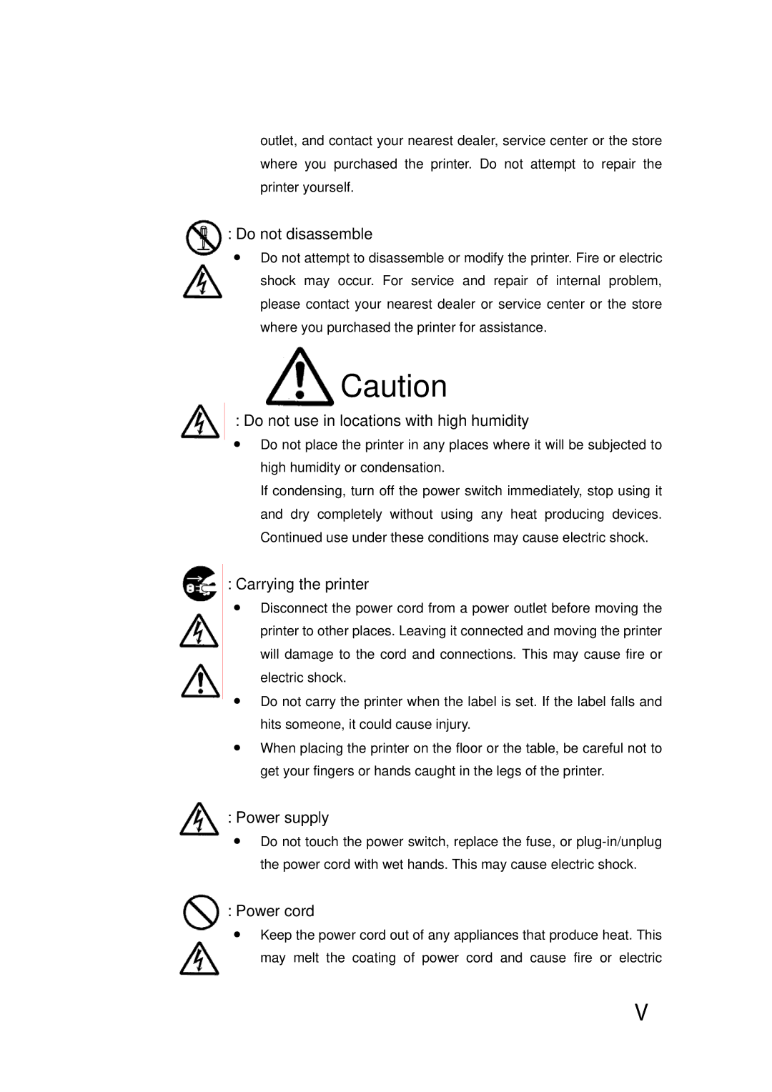 SATO LM400E manual Do not disassemble, Do not use in locations with high humidity, Carrying the printer, Power supply 