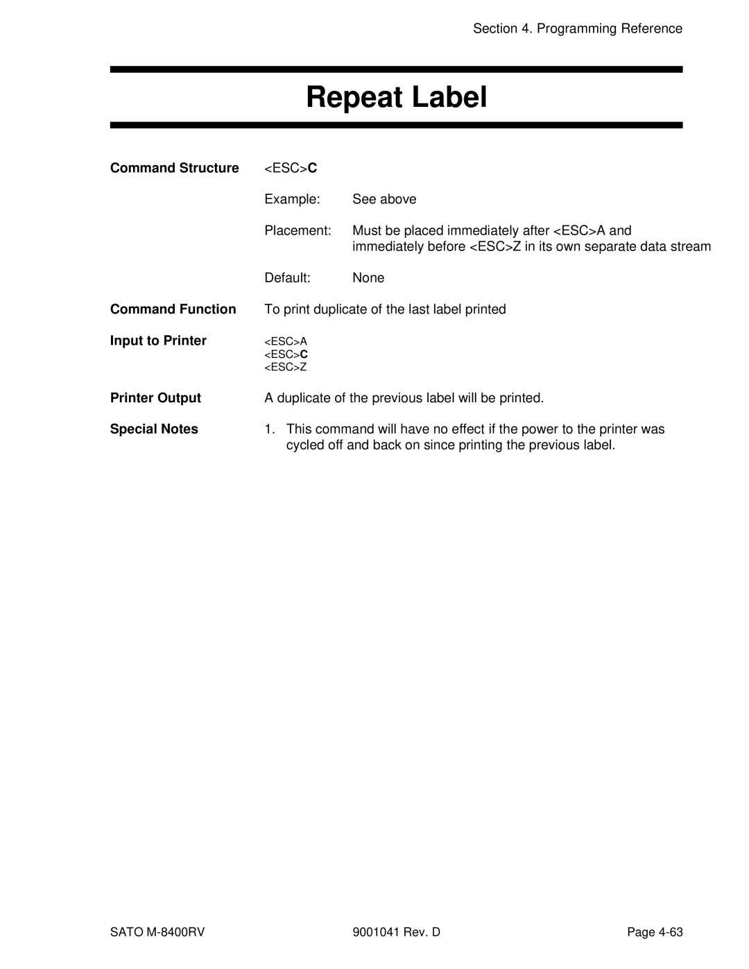 SATO M-8400RV Repeat Label, To print duplicate of the last label printed, Duplicate of the previous label will be printed 