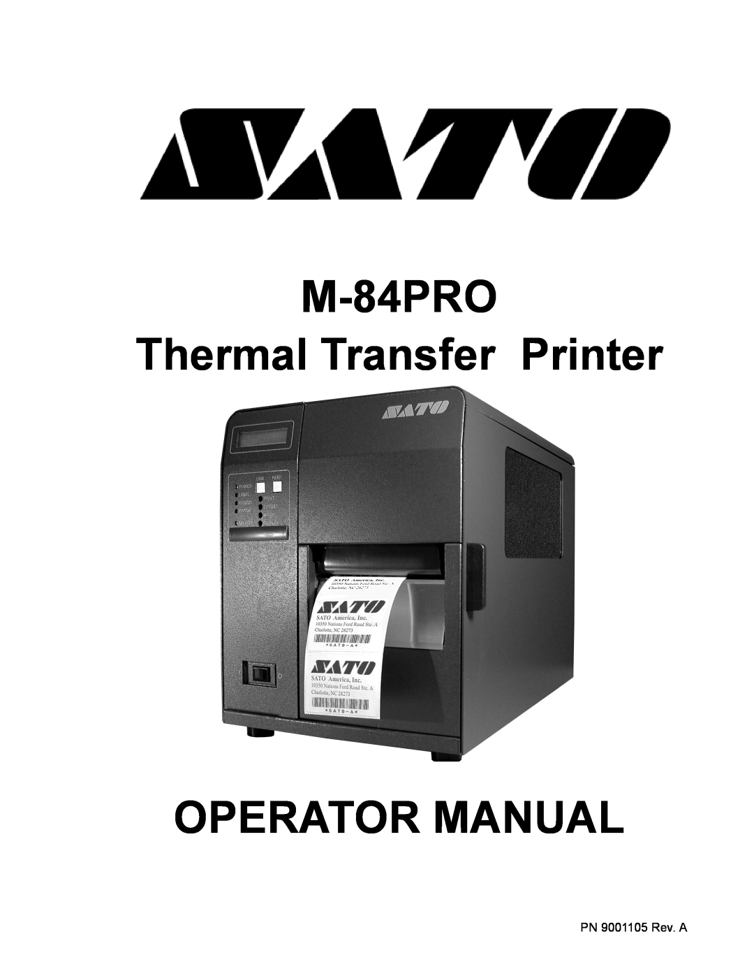 SATO manual M-84PRO Thermal Transfer Printer OPERATOR MANUAL, PN 9001105 Rev. A 