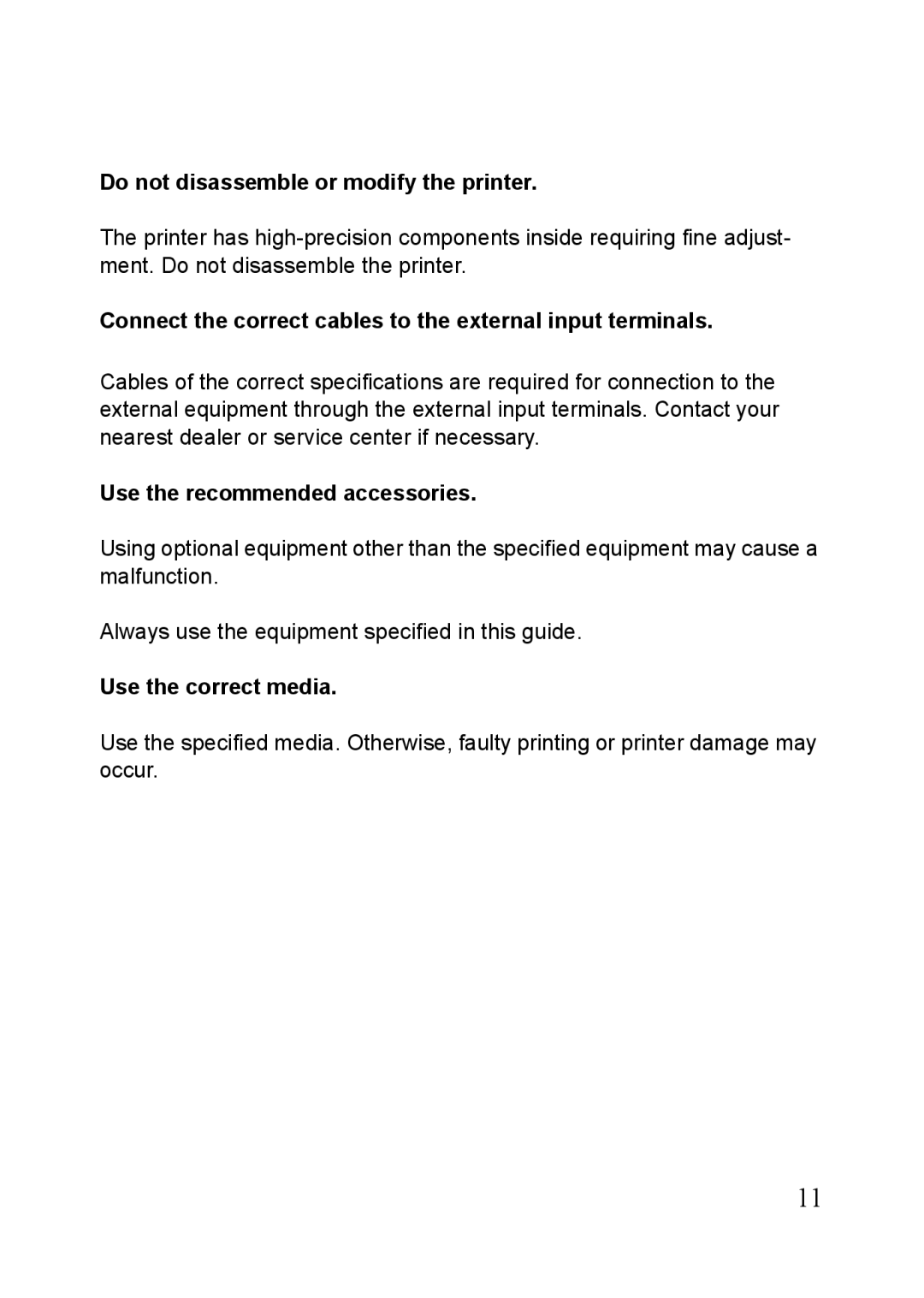 SATO MB400i, MB410i Do not disassemble or modify the printer, Connect the correct cables to the external input terminals 