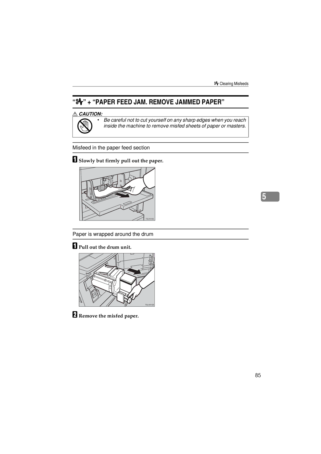 Savin 3150eDNP manual + Paper Feed JAM. Remove Jammed Paper, Slowly but firmly pull out the paper, Pull out the drum unit 