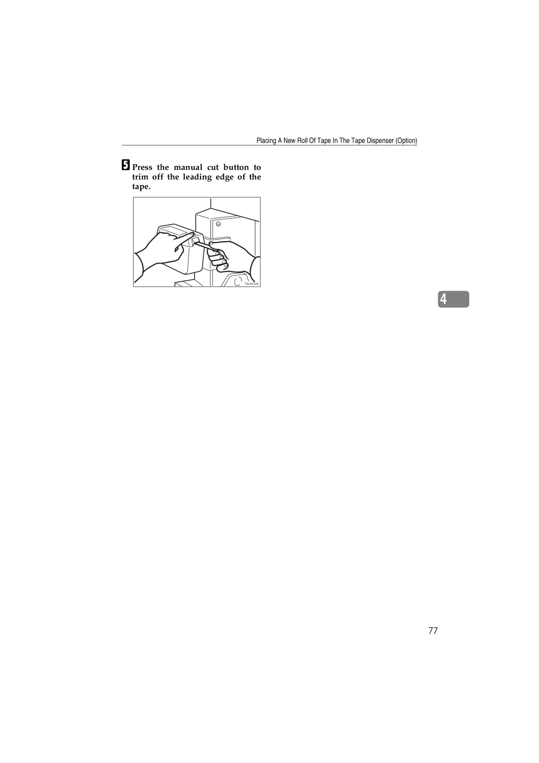 Savin 3150eDNP manual Placing a New Roll Of Tape In The Tape Dispenser Option 