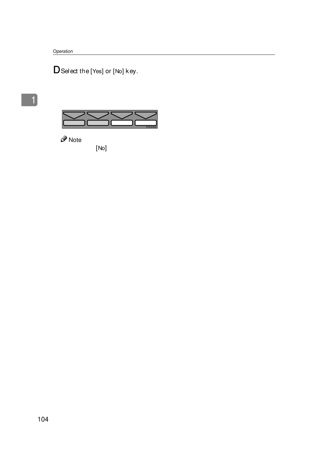 Savin 3360DNP operating instructions 104, Select the Yes or No key 