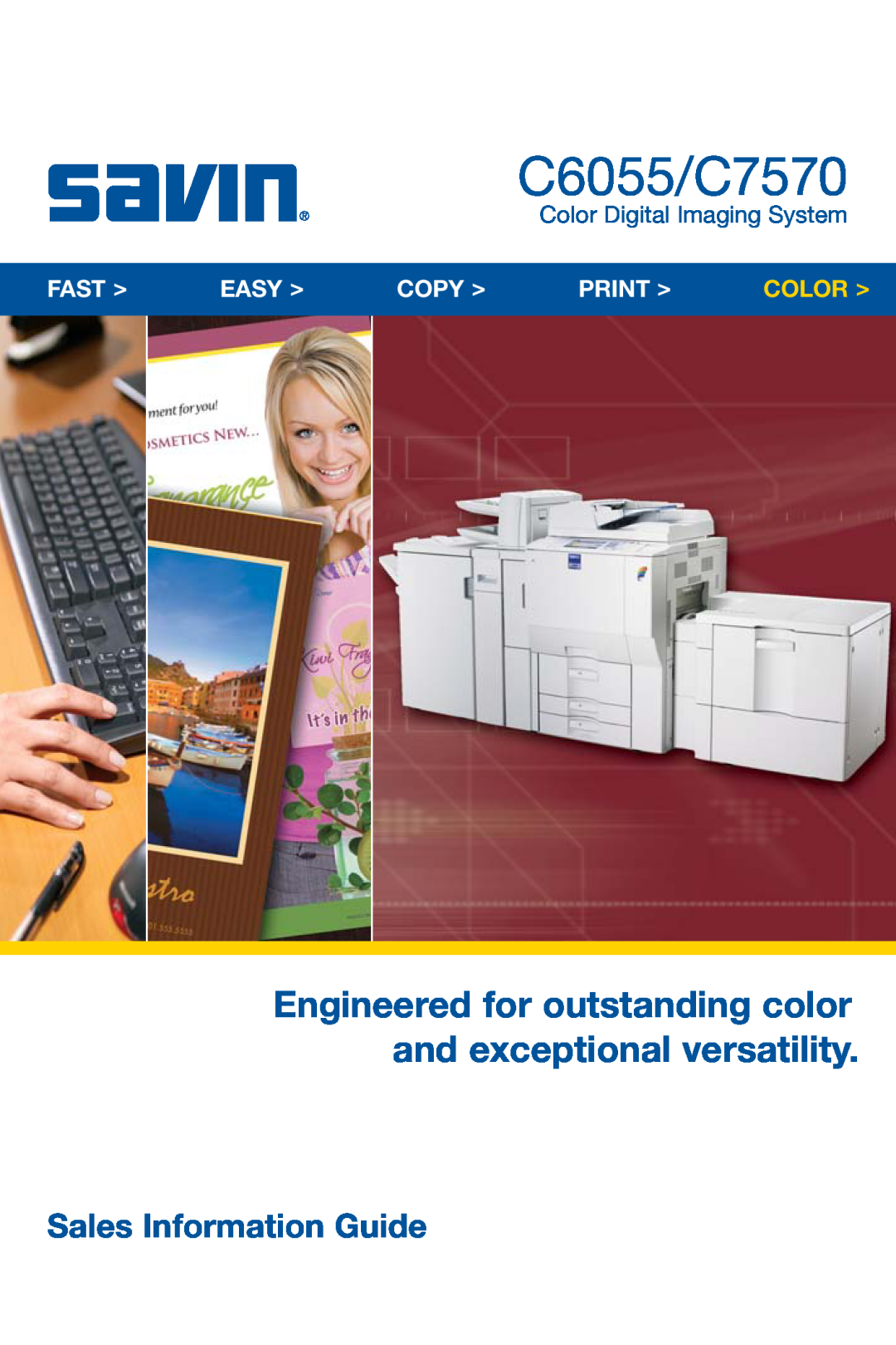 Savin manual C6055/C7570, Engineered for outstanding color. and exceptional versatility, Sales Information Guide, Fast 