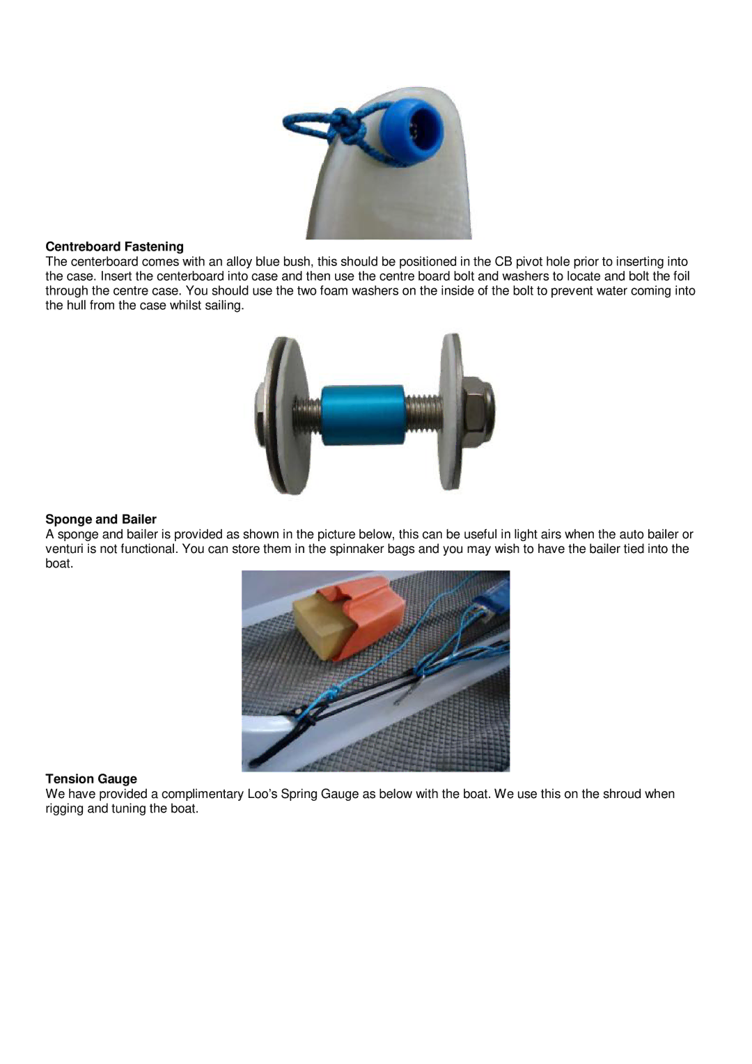 S/C Yachts SC 420 manual Centreboard Fastening, Sponge and Bailer, Tension Gauge 