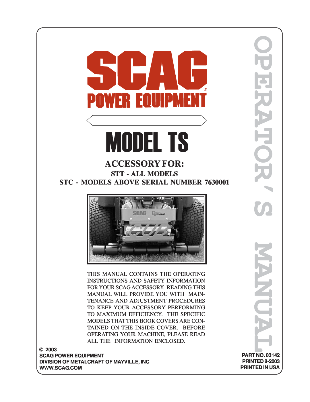 Scag Power Equipment 7630001 manual Operator’S Manual, Model Ts, Accessory For 